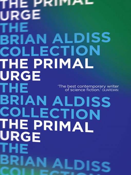Title details for The Primal Urge by Brian Aldiss - Available
